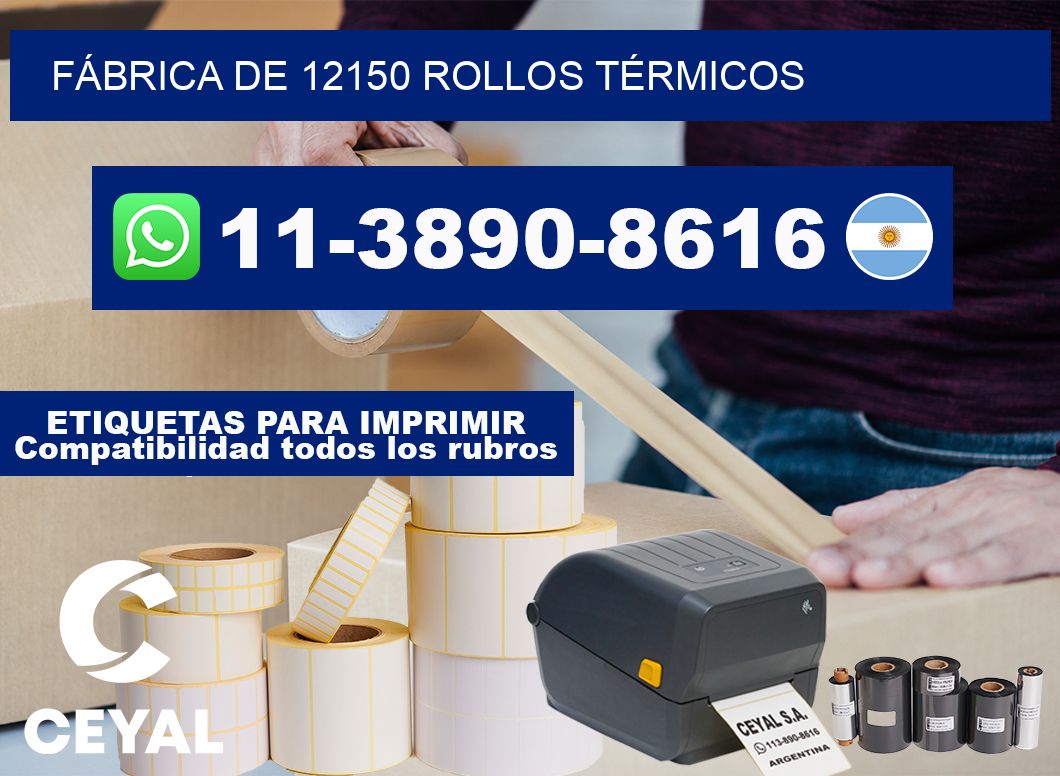 FÁBRICA DE 12150 ROLLOS TÉRMICOS