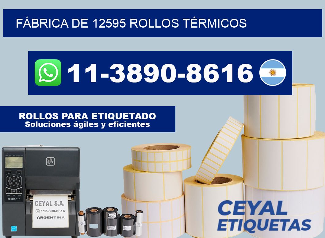 FÁBRICA DE 12595 ROLLOS TÉRMICOS