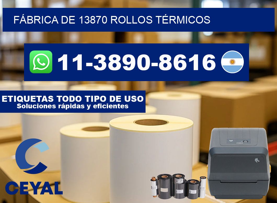 FÁBRICA DE 13870 ROLLOS TÉRMICOS