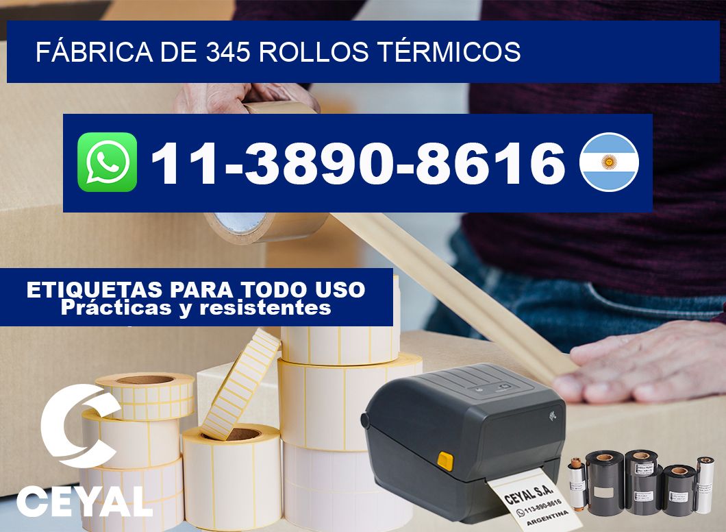 FÁBRICA DE 345 ROLLOS TÉRMICOS