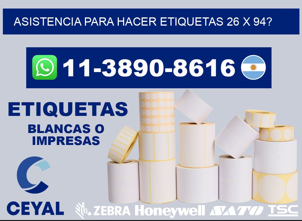asistencia para hacer etiquetas 26 x 94?