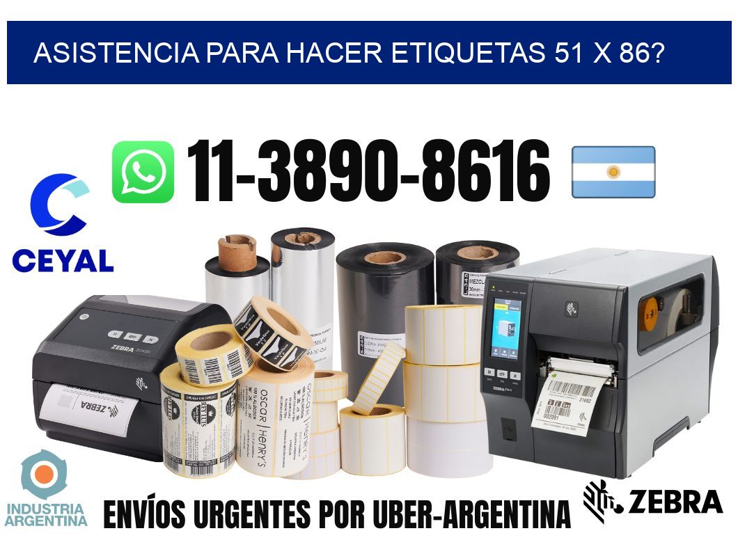 asistencia para hacer etiquetas 51 x 86?