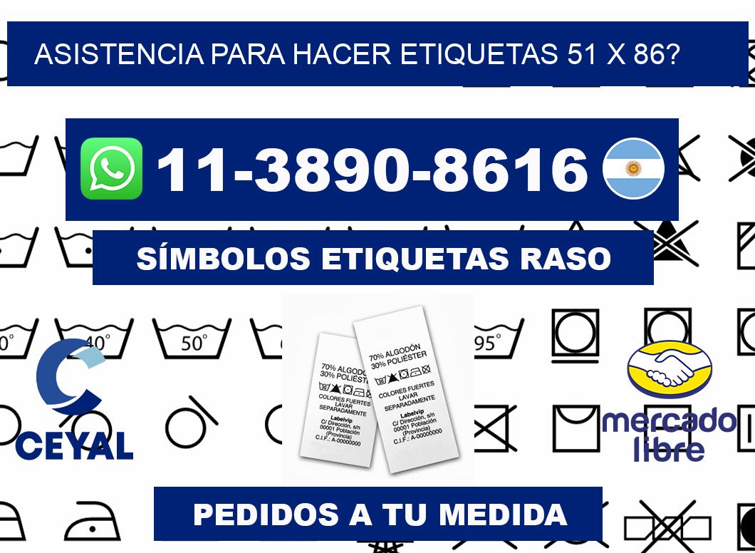 asistencia para hacer etiquetas 51 x 86?