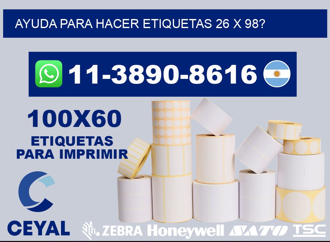 ayuda para hacer etiquetas 26 x 98?