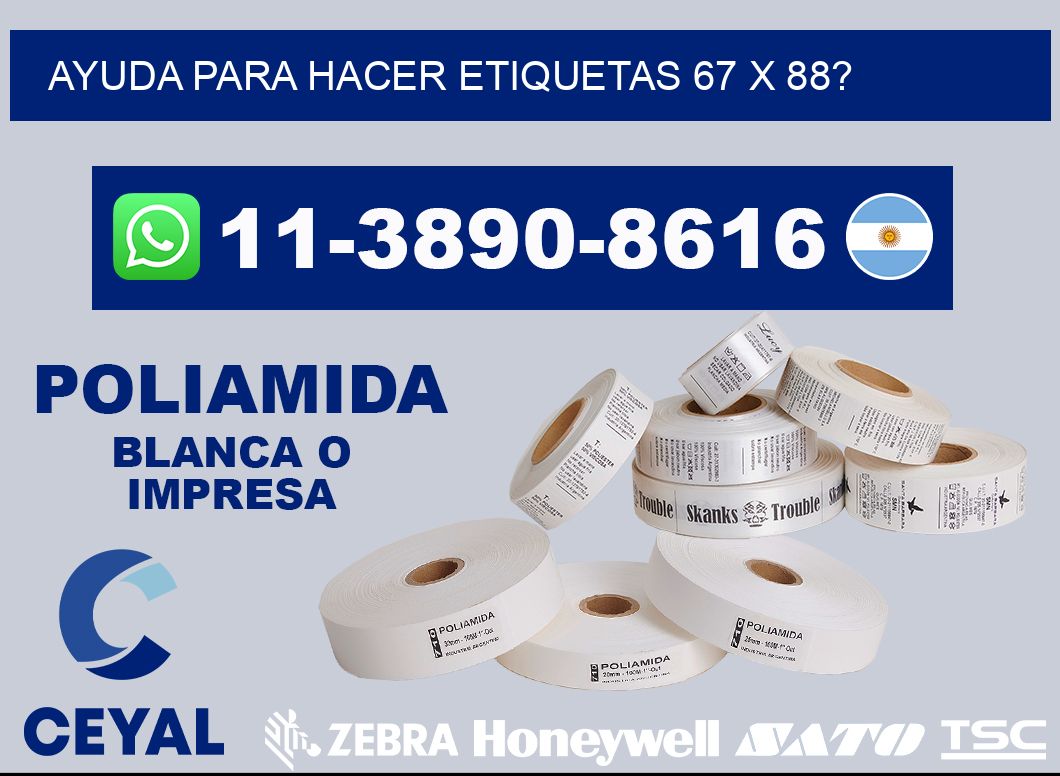 ayuda para hacer etiquetas 67 x 88?