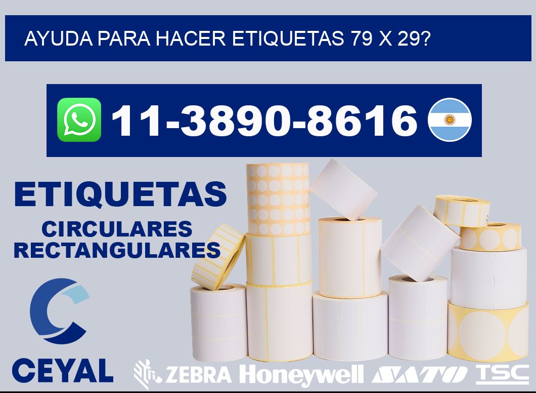 ayuda para hacer etiquetas 79 x 29?