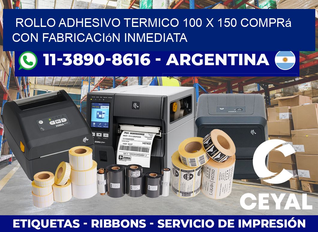 ROLLO ADHESIVO TERMICO 100 X 150 Comprá con fabricación inmediata
