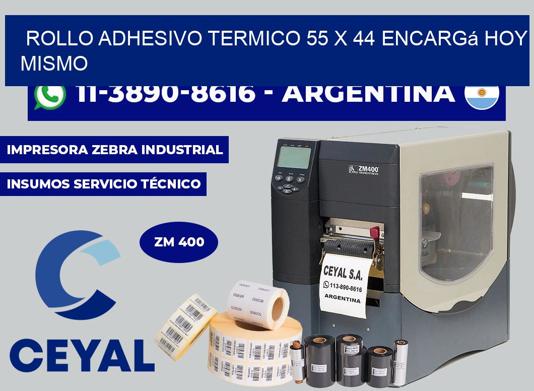ROLLO ADHESIVO TERMICO 55 x 44 Encargá hoy mismo