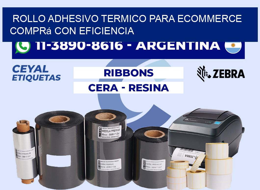 ROLLO ADHESIVO TERMICO PARA ECOMMERCE Comprá con eficiencia