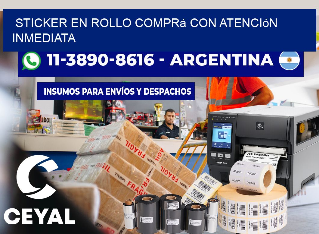 STICKER EN ROLLO Comprá con atención inmediata