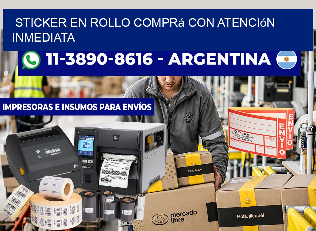 STICKER EN ROLLO Comprá con atención inmediata