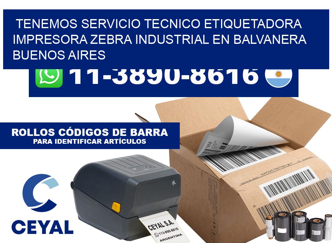 tenemos servicio tecnico etiquetadora impresora zebra industrial en Balvanera  Buenos Aires