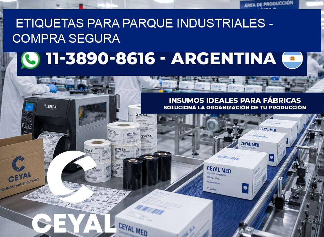 ETIQUETAS PARA PARQUE INDUSTRIALES - Compra segura