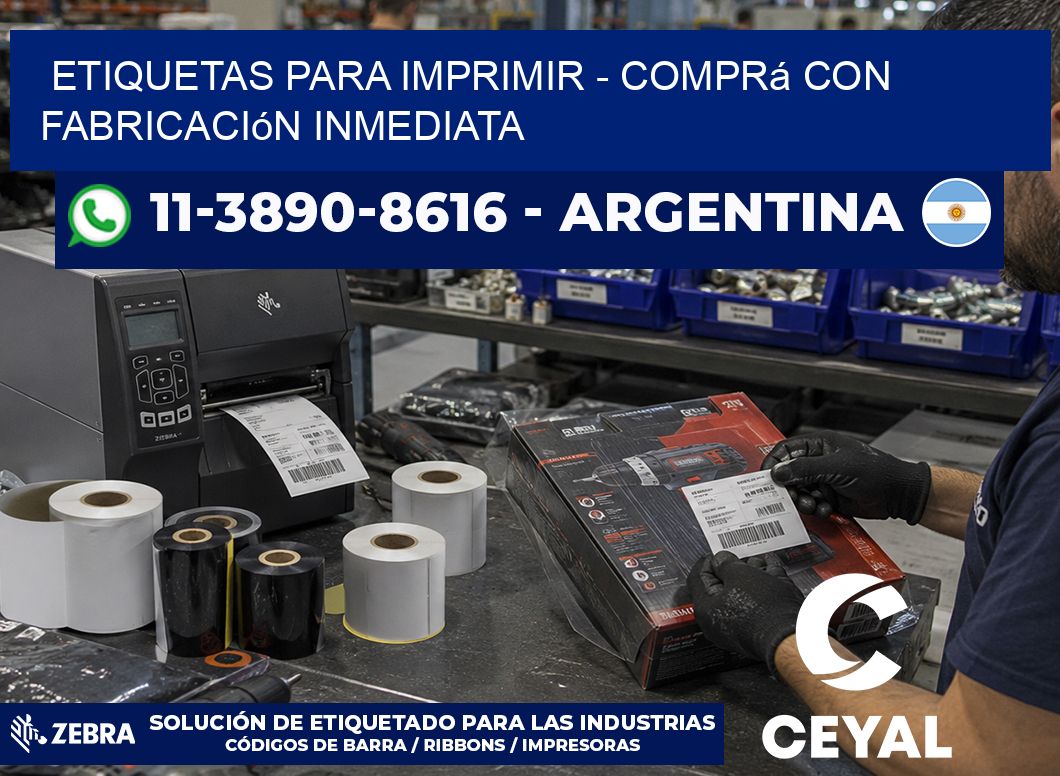 ETIQUETAS PARA IMPRIMIR – Comprá con fabricación inmediata