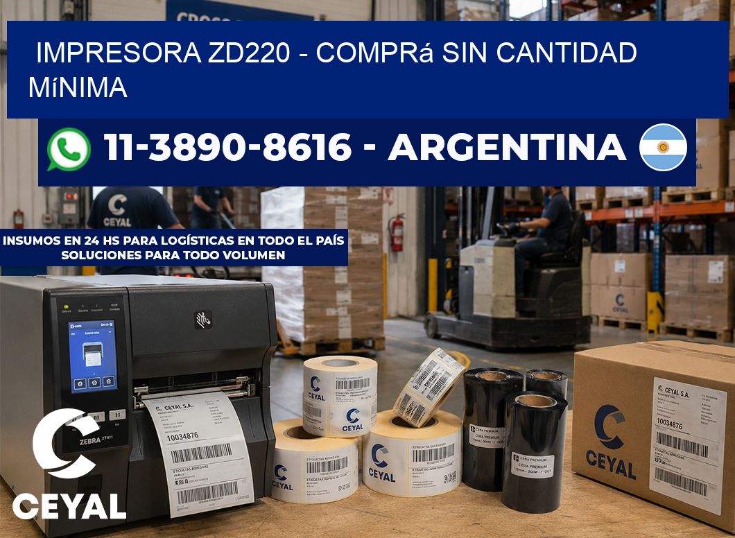 IMPRESORA ZD220 - Comprá sin cantidad mínima