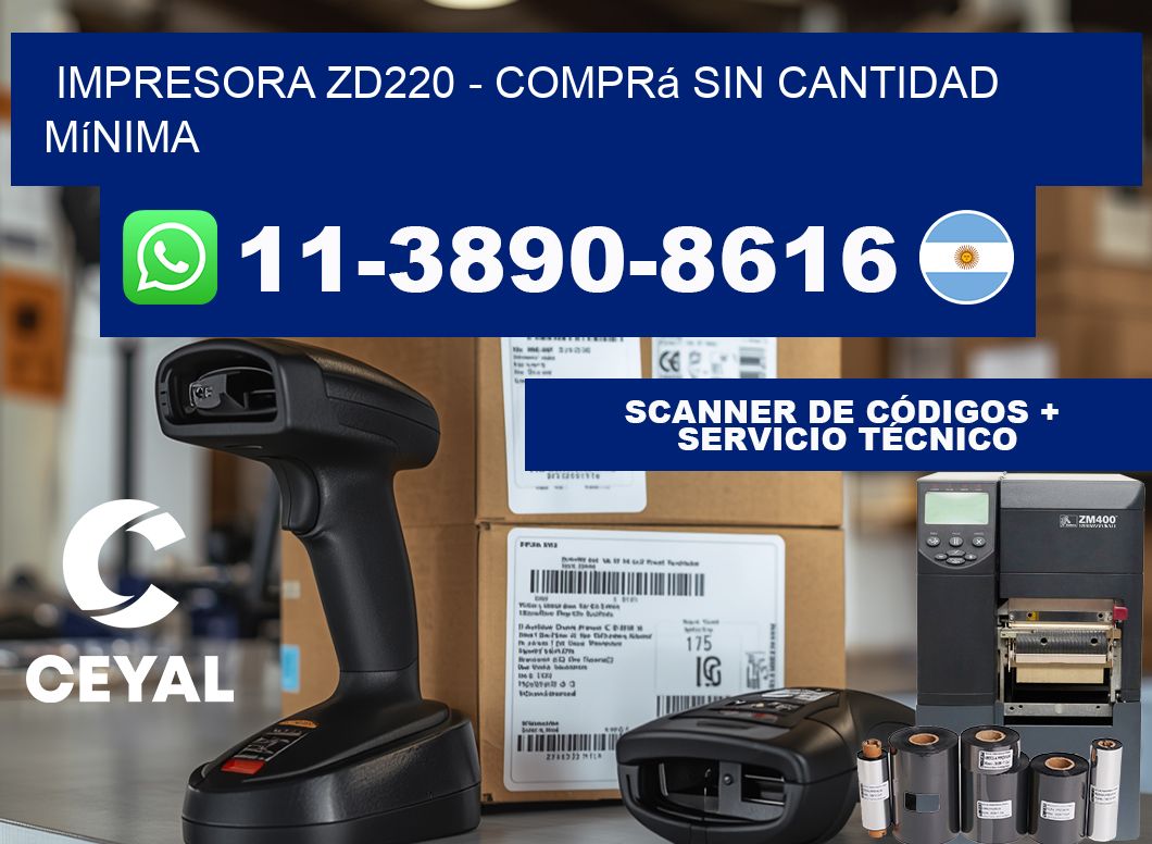 IMPRESORA ZD220 - Comprá sin cantidad mínima