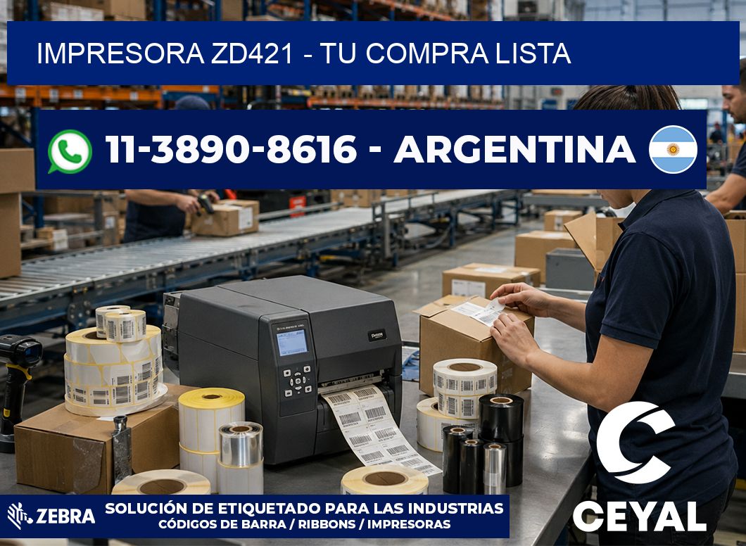 IMPRESORA ZD421 – Tu compra lista
