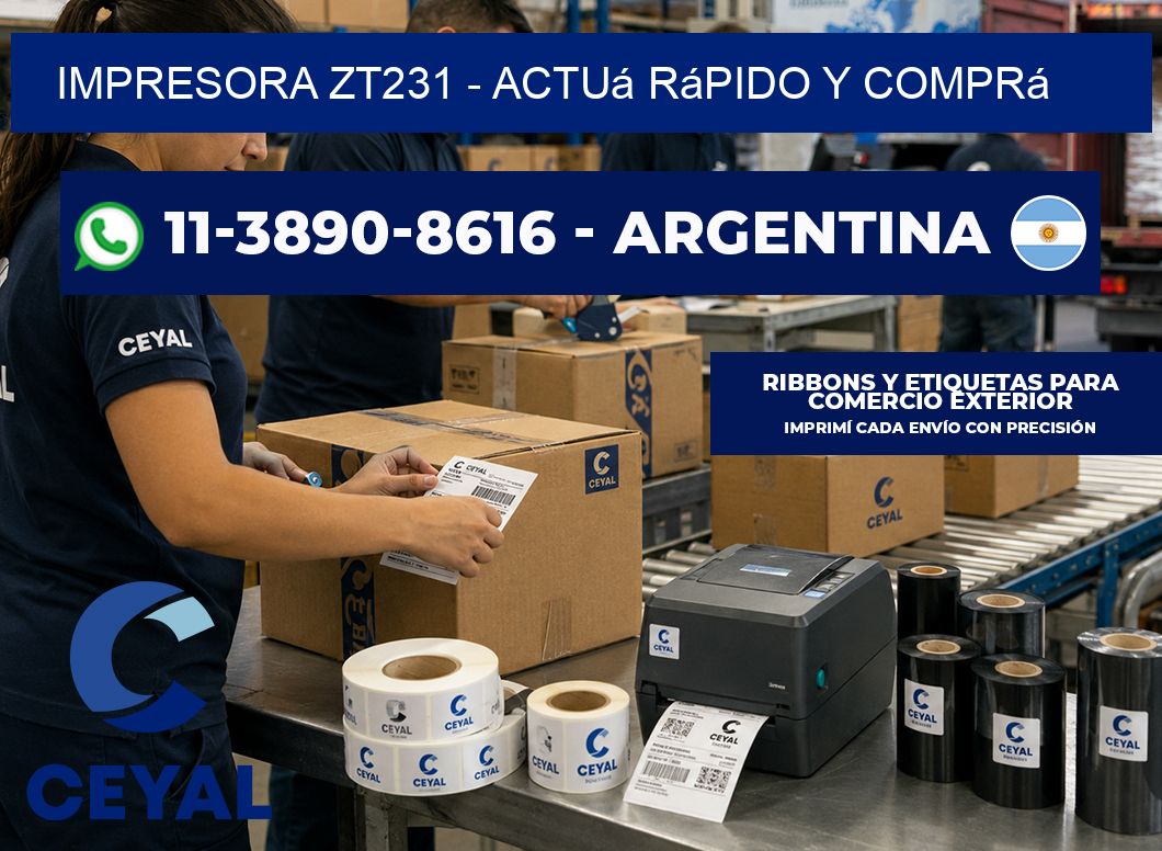 IMPRESORA ZT231 - Actuá rápido y comprá