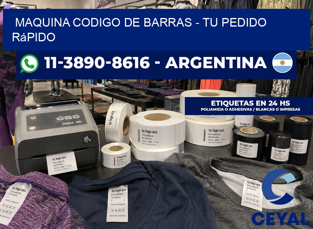 MAQUINA CODIGO DE BARRAS - Tu pedido rápido