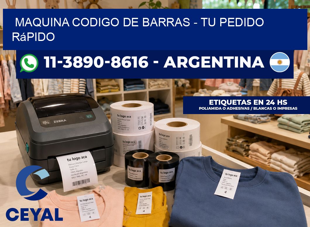 MAQUINA CODIGO DE BARRAS – Tu pedido rápido