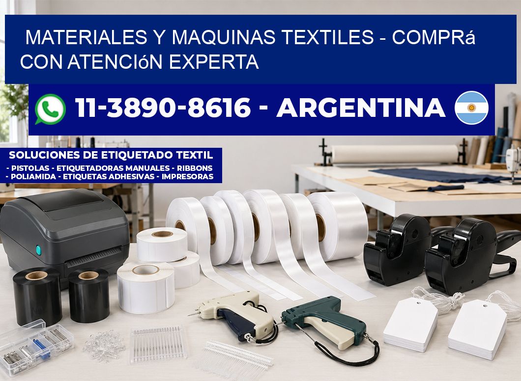 MATERIALES Y MAQUINAS TEXTILES - Comprá con atención experta