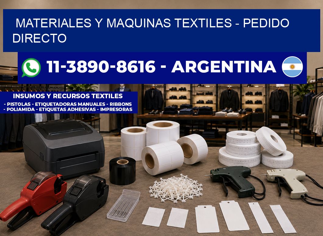 MATERIALES Y MAQUINAS TEXTILES - Pedido directo