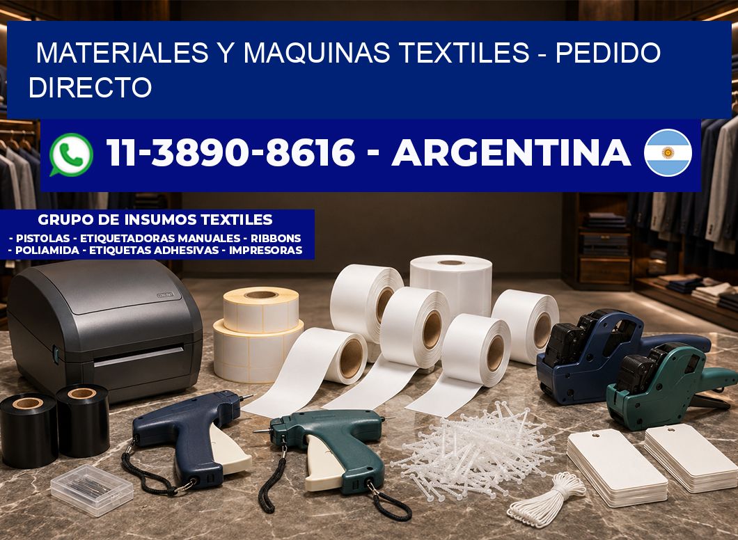 MATERIALES Y MAQUINAS TEXTILES - Pedido directo