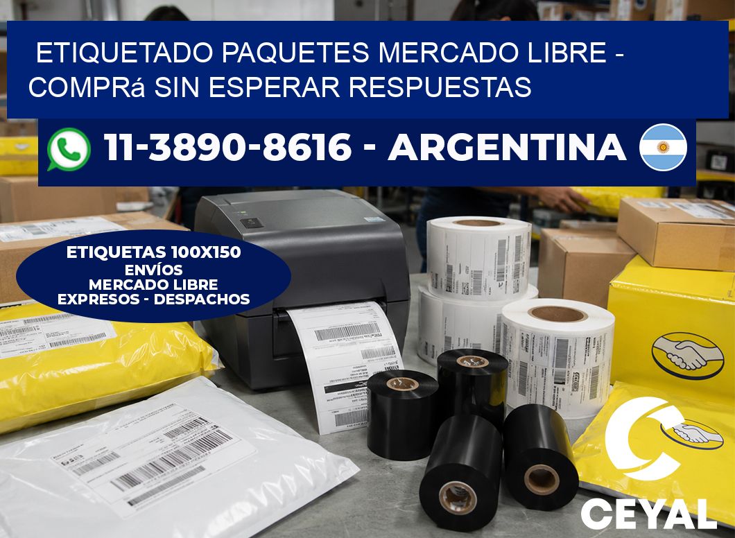 etiquetado paquetes mercado libre - Comprá sin esperar respuestas