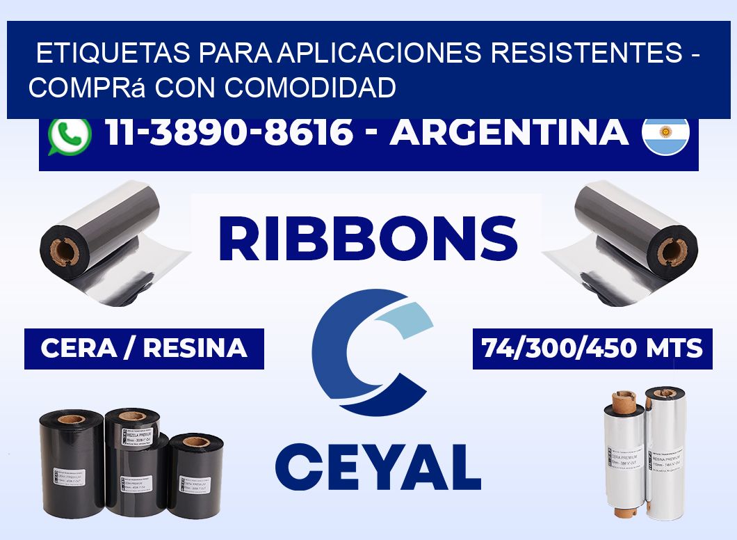 ETIQUETAS PARA APLICACIONES RESISTENTES - Comprá con comodidad