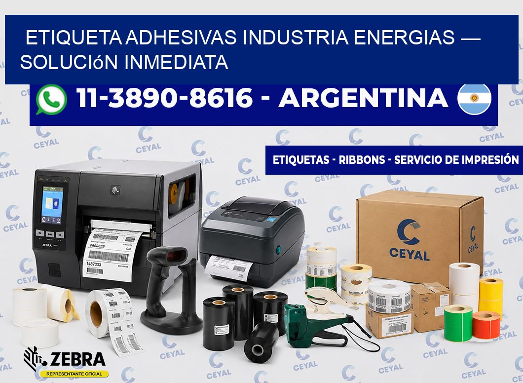 etiqueta adhesivas industria energias — Solución inmediata
