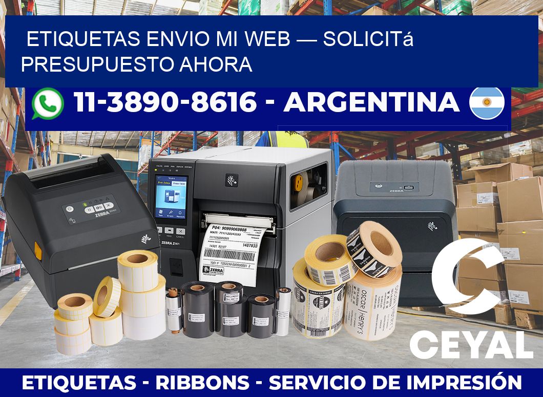 etiquetas envio mi web — Solicitá presupuesto ahora